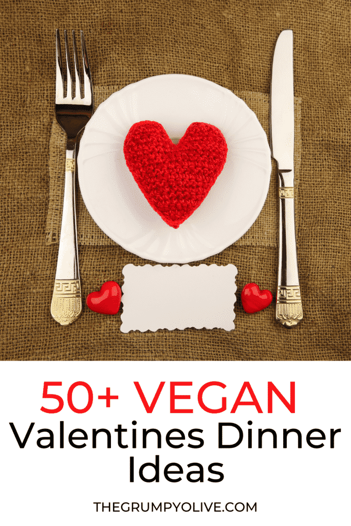 50+ Vegan Valentines Dinner Ideas That Are Brilliant 2 VEGAN VALENTINES